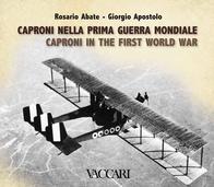 Il libro "Caproni nella prima guerra mondiale" edito da Vaccari